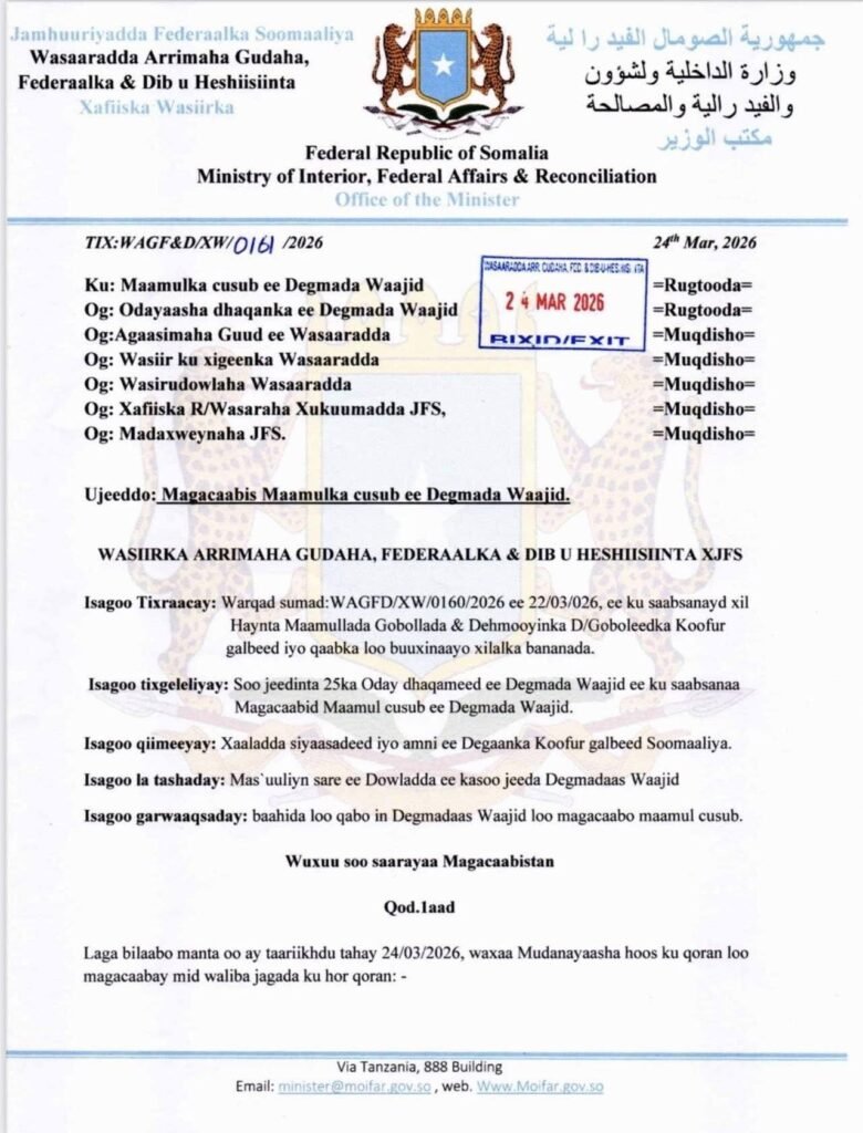 Qoraal ka soo baxay xafiiska wasiirka arrimaha gudaha, federaalka iyo dib-u-heshiisiinta Cali Yuusuf Cali Xoosh, kuna taariikheysan 24-ka Maarso 2026